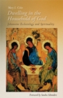 Image for Dwelling in the Household of God : Johannine Ecclesiology and Spirituality