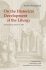 Image for On the Historical Development of the Liturgy