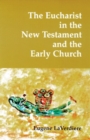 Image for The Eucharist in the New Testament and the Early Church