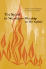Image for The Spirit in Worship-Worship in the Spirit