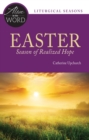 Image for Easter, season of realized hope