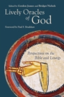 Image for Lively oracles of God  : perspectives on the Bible and liturgy