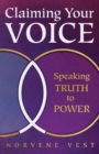 Image for Claiming your voice  : speaking truth to power