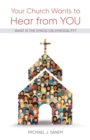 Image for Your Church Wants to Hear from You : What Is the Synod on Synodality?