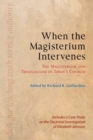 Image for When the Magisterium Intervenes