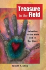 Image for Treasure in the Field : Salvation in the Bible and in Our Lives