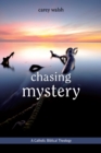 Image for Chasing mystery  : a Catholic Biblical theology