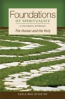 Image for Foundations of spirituality  : the human and the holy