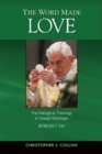 Image for The Word Made Love : The Dialogical Theology of Joseph Ratzinger / Benedict XVI