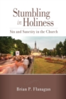 Image for Stumbling in Holiness : Sin and Sanctity in the Church