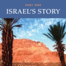 Image for Israel&#39;s Story - Part One