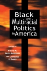 Image for Black and multiracial politics in America
