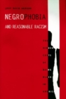 Image for Negrophobia and Reasonable Racism