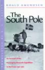 Image for The South Pole : An Account of the Norwegian Antarctic Expedition in the Fram, 1910-1912