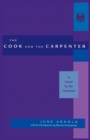 Image for The cook and the carpenter: a novel by the carpenter