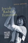 Image for Jewish radical feminism  : voices from the women&#39;s liberation movement