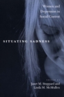 Image for Situating sadness: women and depression in social context
