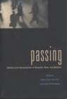 Image for Passing: Identity and Interpretation in Sexuality, Race, and Religion