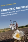 Image for Prophetic activism: progressive religious justice movements in contemporary America