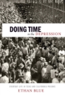 Image for Doing time in the Depression: everyday life in Texas and California prisons