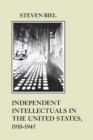 Image for Independent Intellectuals in the United States, 1910-1945