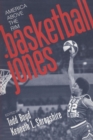 Image for Basketball Jones : America Above the Rim