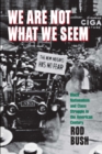 Image for We Are Not What We Seem : Black Nationalism and Class Struggle in the American Century
