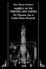 Image for America in the Twenties and Thirties : The Olympian Age of Franklin Delano Roosevelt