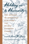 Image for Holding on to Humanity--The Message of Holocaust Survivors : The Shamai Davidson Papers