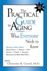 Image for The Practical Guide to Aging : What Everyone Needs to Know