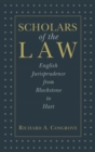 Image for Scholars of the Law : English Jurisprudence From Blackstone to Hart