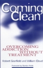 Image for Coming clean  : overcoming addiction without treatment