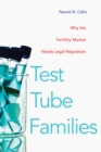 Image for Test tube families  : why the fertility market needs legal regulation