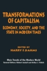 Image for Transformations of Capitalism : Economy, Society, and the State in the Modern Times