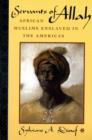 Image for Servants of Allah : African Muslims Enslaved in the Americas