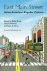 Image for East Main Street : Asian American Popular Culture