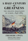 Image for A half-century of greatness  : the creative imagination of Europe, 1848-1883