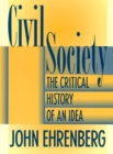 Image for Civil society: the critical history of an idea