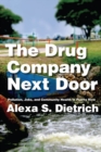 Image for The Drug Company Next Door: Pollution, Jobs, and Community Health in Puerto Rico