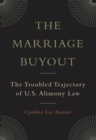 Image for The marriage buyout: the troubled trajectory of U.S. alimony law