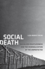 Image for Social death: racialized rightlessness and the criminalization of the unprotected