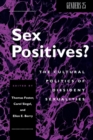 Image for Sex Positives? : Cultural Politics of Dissident Sexualities