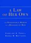 Image for A law of her own  : the reasonable woman as a measure of man
