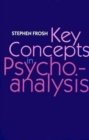 Image for Key Concepts in Psychoanalysis