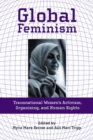 Image for Global feminism  : transnational women&#39;s activism, organizing and human rights