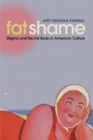 Image for Fat shame  : stigma and the fat body in American culture