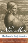 Image for New men  : manliness in early America
