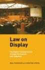 Image for Law on display: the digital transformation of legal persuasion and judgment