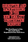 Image for Corruption and Racketeering in the New York City Construction Industry : The Final Report of the New York State Organized Crime Taskforce