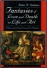 Image for Fantasies of Love and Death in Life and Art : A Psychoanalytic Study of the Normal and the Pathological